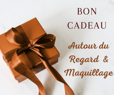 Bon Cadeau Autour du Regard & Maquillage (envoi par mail)