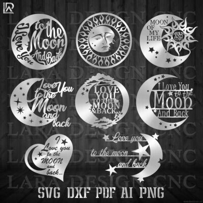 LOVE YOU TO THE MOON AND BACK BUNDLE - DXF - SVG - AI - PDF