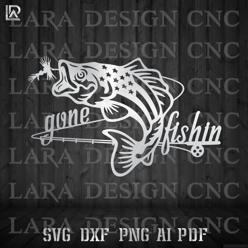 BASS GONE FISHIN - DXF - SVG - AI - PDF - CUT FILES