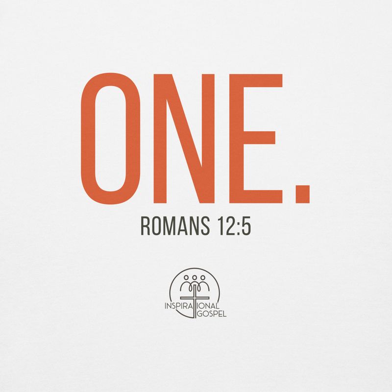 ONE. Romans 12:5