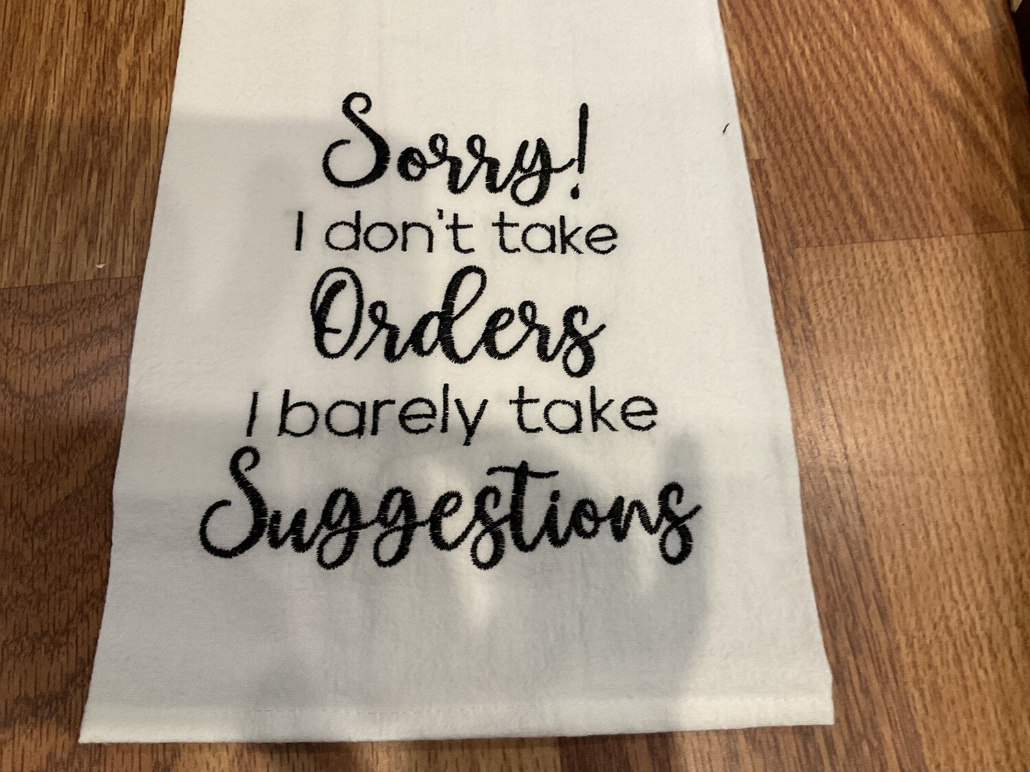 Don’t take orders towel