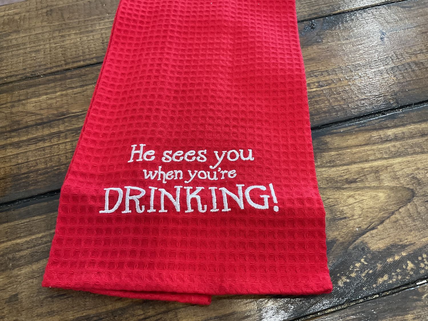 He sees you when you’re drinking