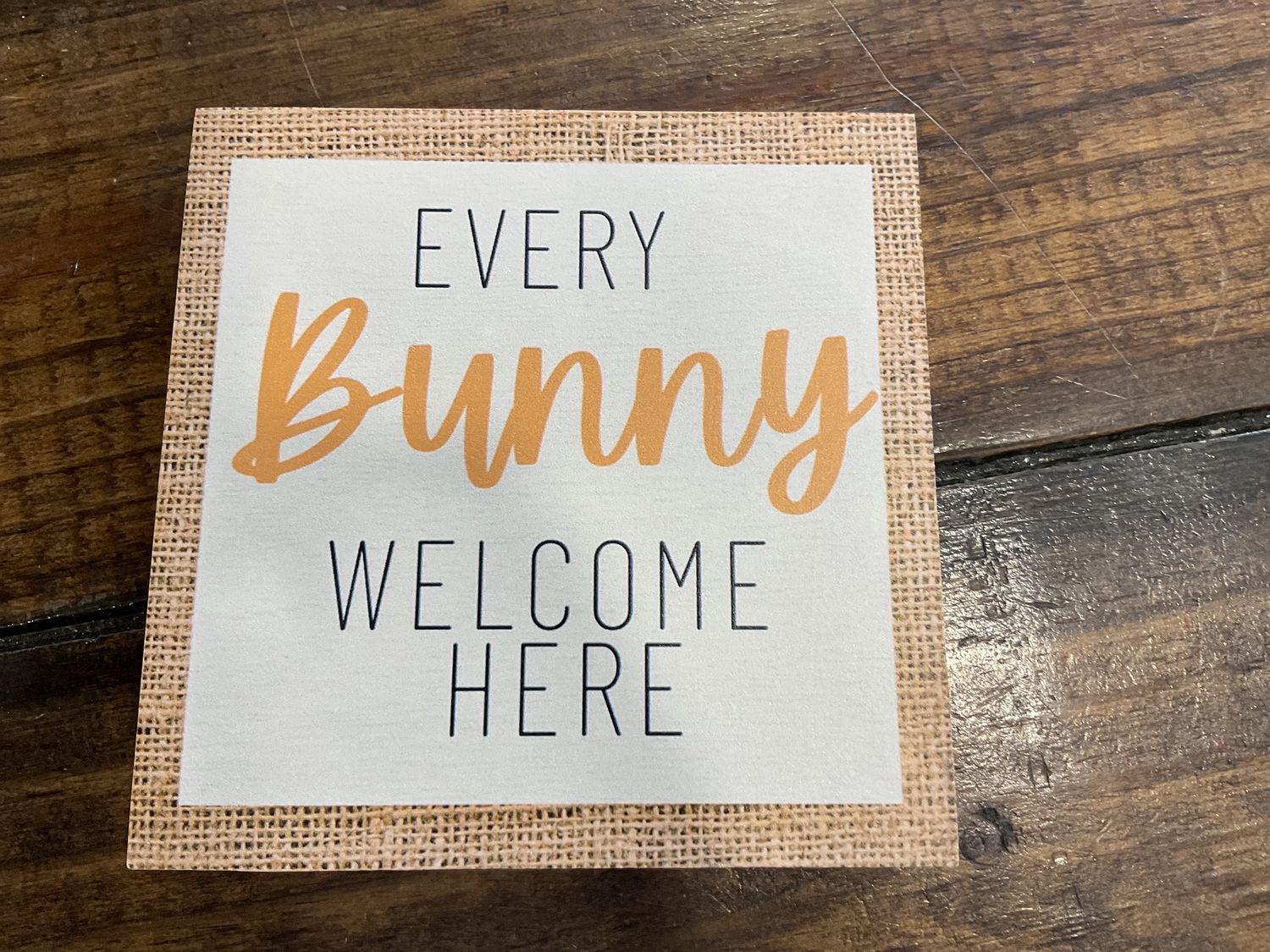 Every Bunny Welcome Here