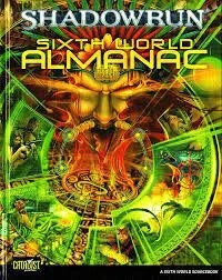 Shadowrun Sixth World Almanac