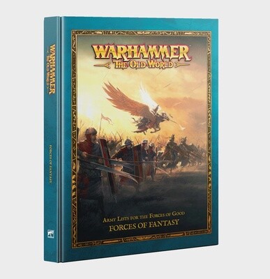 The Old World: Army Lists for the Forces of Good, Forces of Fantasy