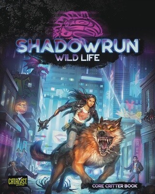 Shadowrun Wild Life: Core Critter Book