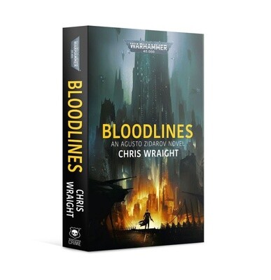 Warhammer 40k: Bloodlines, An Agusto Zidarov Novel