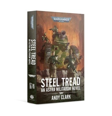 Steel Tread, An Astra Militarum Novel