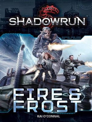 Shadowrun Novel Fire &amp; Frost