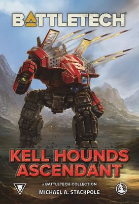 Battletech Kell Hounds Ascendant Book