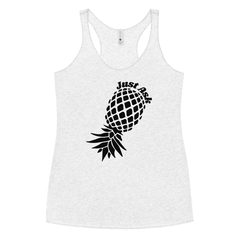 Just Ask Pineapple Upside Down Vinyl Racerback Tank