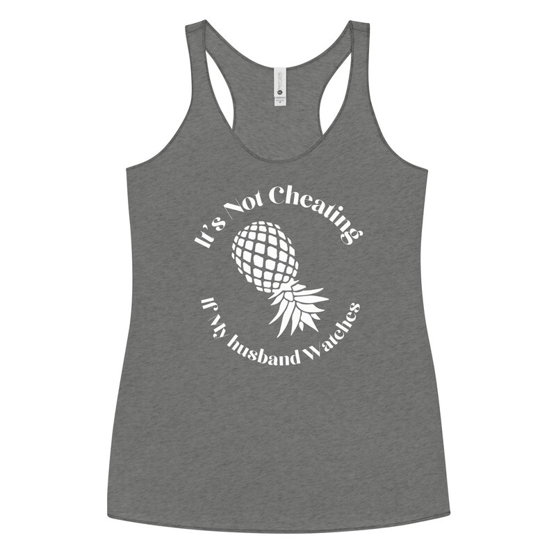 It&#39;s Not Cheating If My Husband Watches Vinyl Racerback Tank