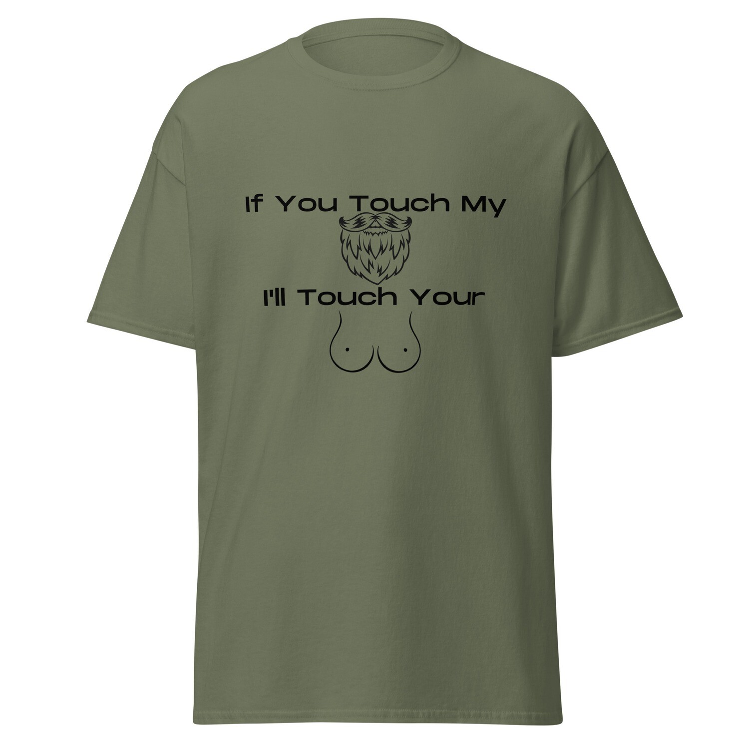 If You Touch My Beard Ill Touch Your Boobs Vinyl Shirt