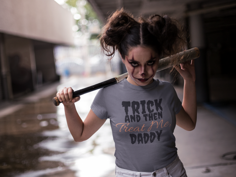 Trick And Then Treat Me Daddy - Vinyl Shirt