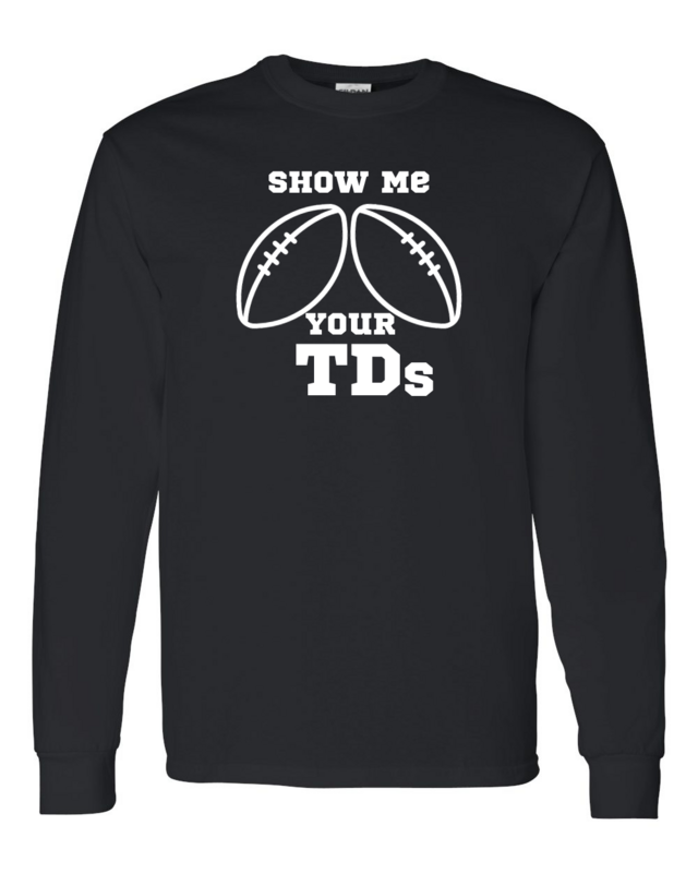 Show Me Your TDs Long sleeve Vinyl Shirt