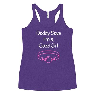 Daddy Says I&#39;m A Good Girl Vinyl Racerback Tank