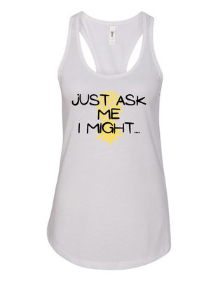 Just Ask Me I Might....Vinyl Racerback Tank