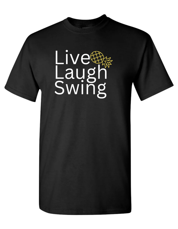 Live Laugh Swing Men&#39;s &amp; Women&#39;s Vinyl Shirt