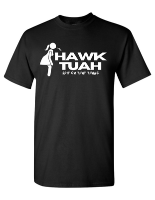 Hawk Tuah Spit On That Thang Men&#39;s &amp; Women&#39;s Vinyl Shirt