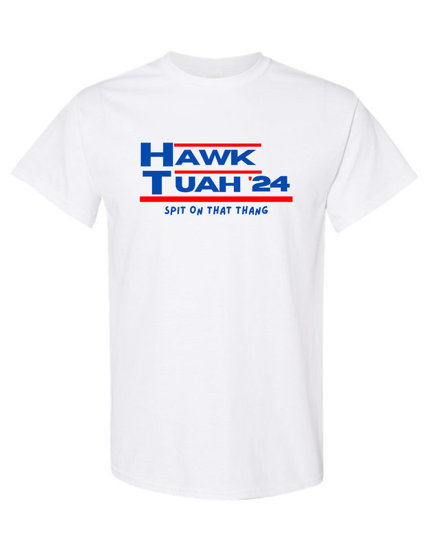 Hawk Tuah Spit On That Thang &quot;political sign&quot;  Sublimation Men&#39;s &amp; Women&#39;s Shirt