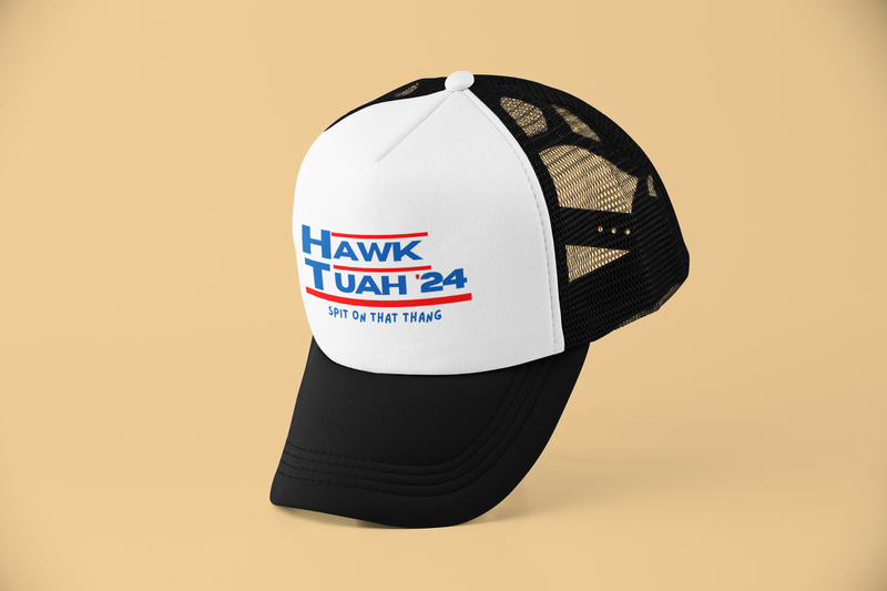 Hawk Tuah Spit On That Thang &quot;political sign&quot; Sublimation Trucker Hat