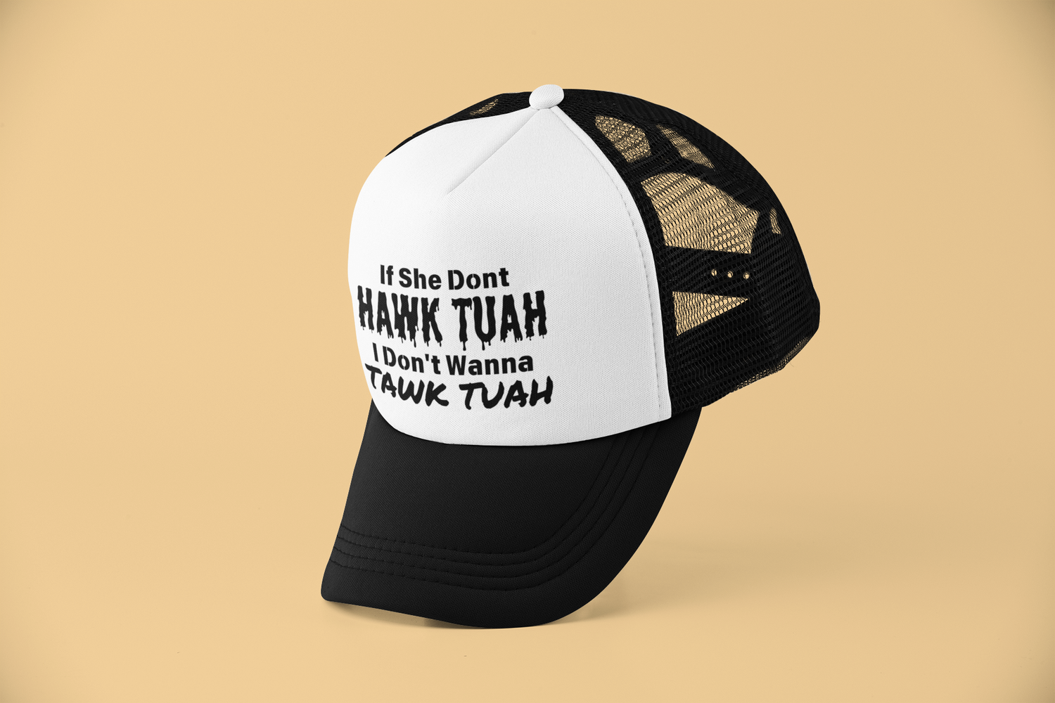 If She Don&#39;t HAWK TUAH I Don&#39;t Wanna TAWK TUAH Sublimation Trucker Hat