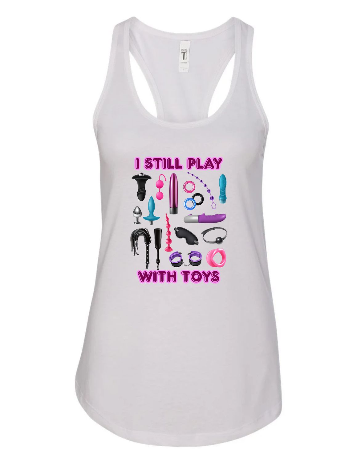I Still Play With Toys Sublimation Women&#39;s Tank