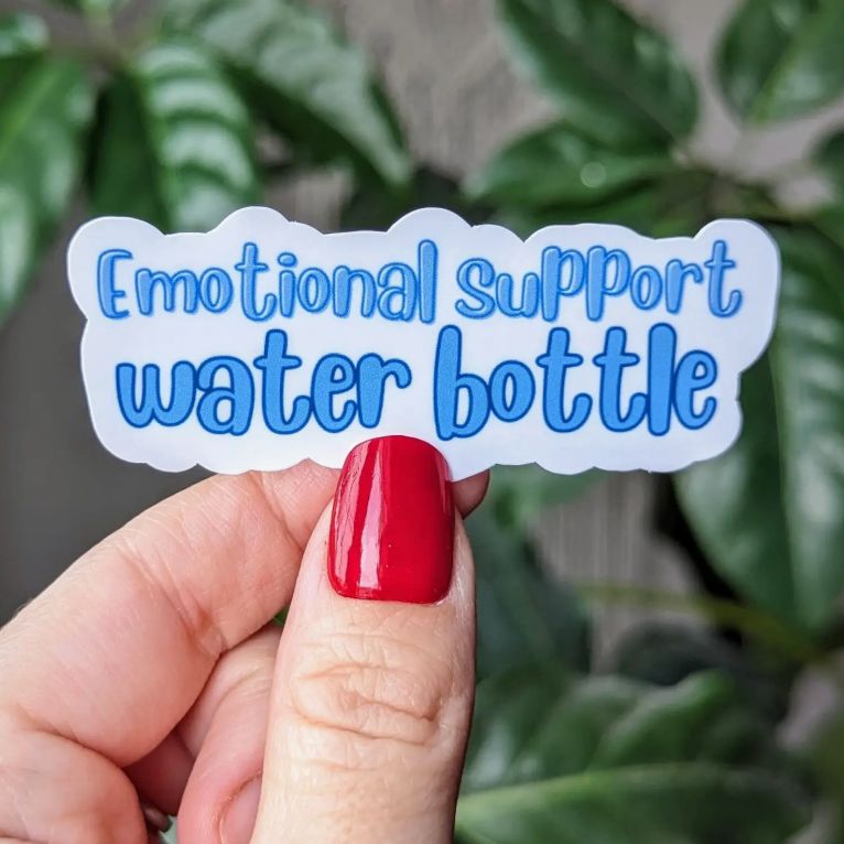 Emotional Support Water Bottle (Vinyl Sticker)