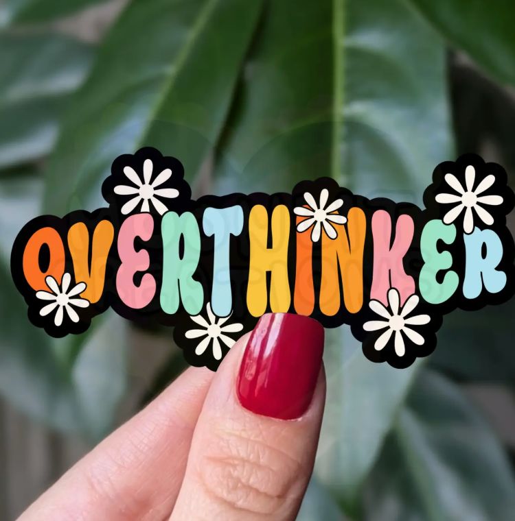 Overthinker (Vinyl Sticker)