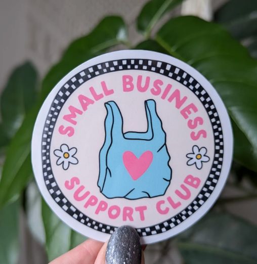 Small Business Support Club (Vinyl Sticker)