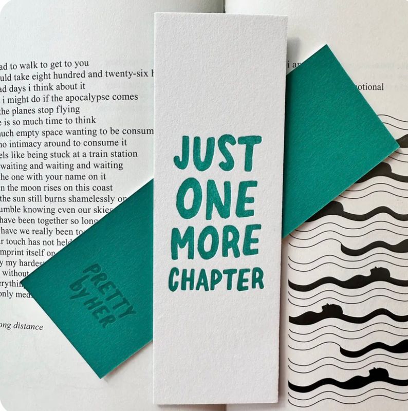 Just One More Chapter Letterpress Bookmark