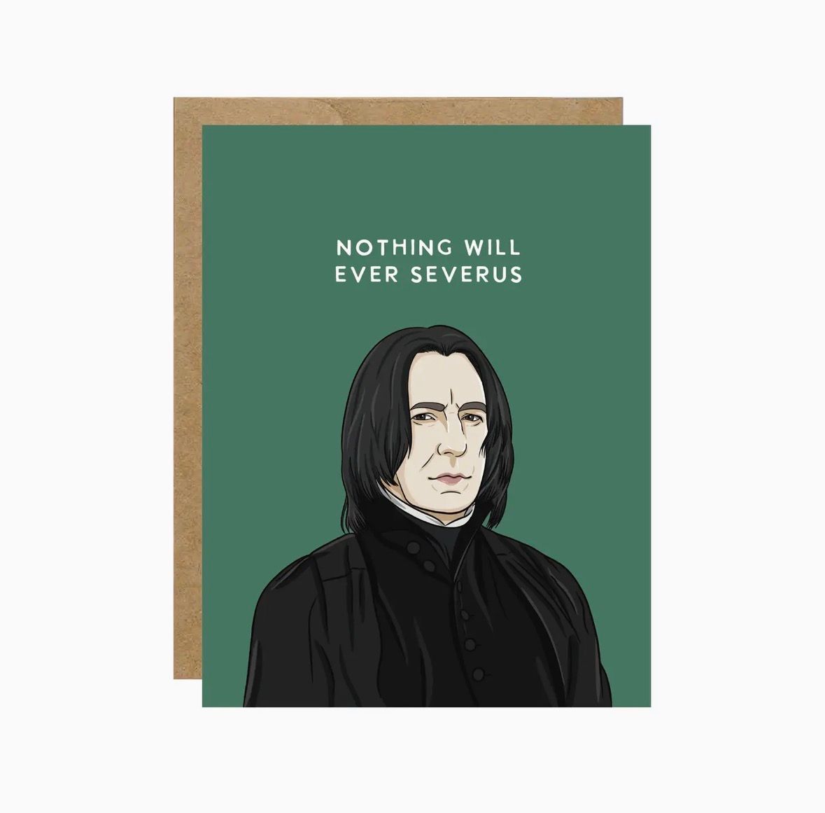 Snape Nothing Will Ever Severus Harry Potter Card