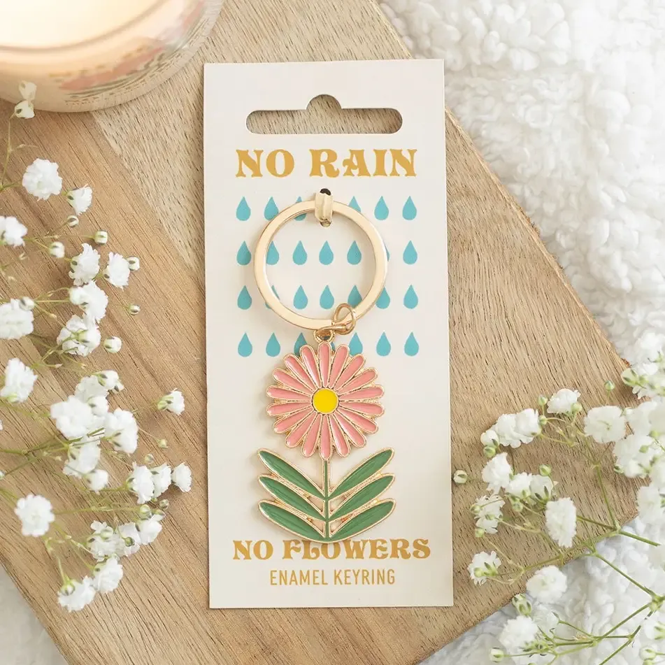 No Rain, No Flowers Keyring