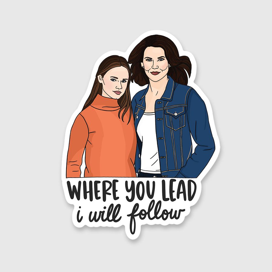Where You Lead Sticker