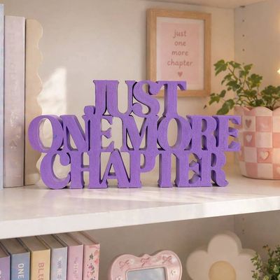 Just One More Chapter Bookshelf Sign Decor