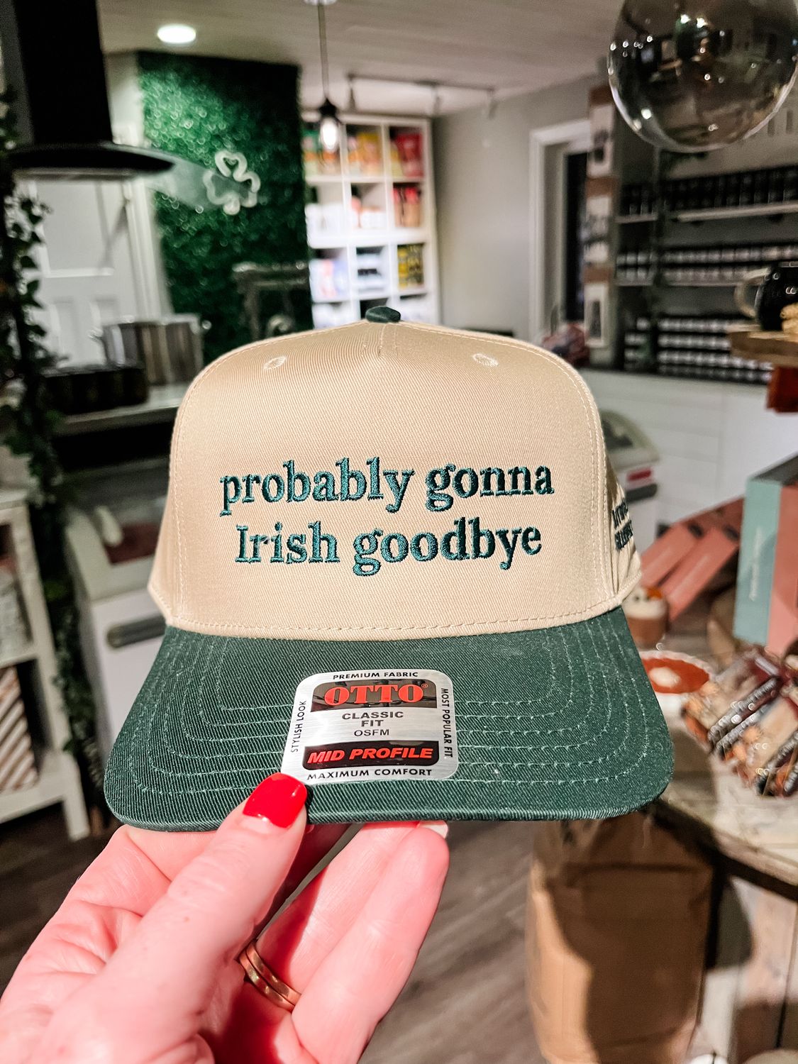 Probably Gonna Irish Goodbye Hat