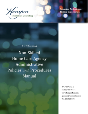 California Non-Skilled Home Care Agency Administrative Policies and Procedures Manual with Crosswalk