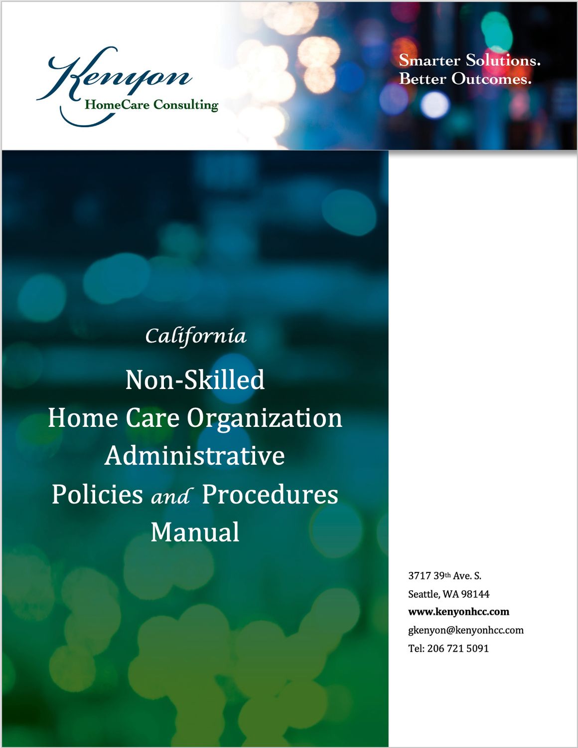 California Non-Skilled Home Care Organization Administrative Policies and Procedures Manual California Non-Skilled Home Care Organization Administrative Policies and Procedures Manual