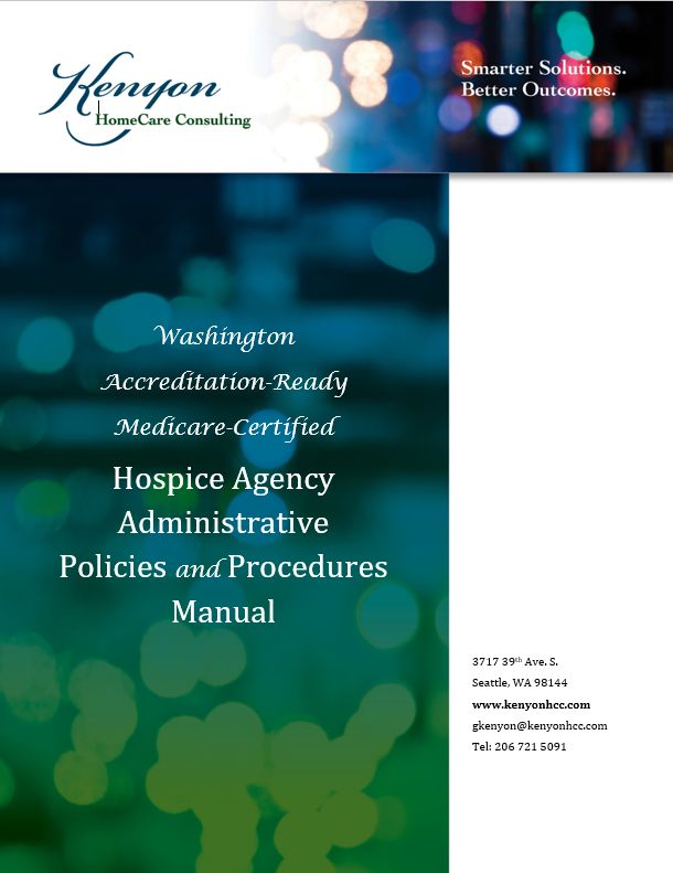 Washington Accreditation-Ready Medicare-Certified Hospice Agency Administrative Policies and Procedures Manual with Crosswalk