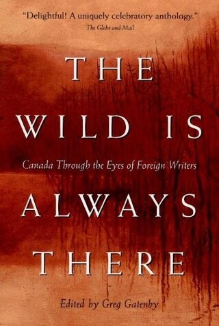 The Wild is Always There