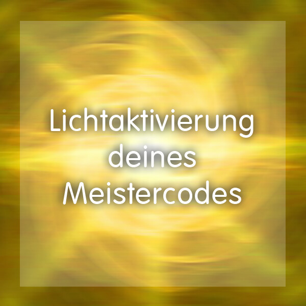 Mediale Heilreise Livechanneling - Lichtaktivierung deines Meistercodes