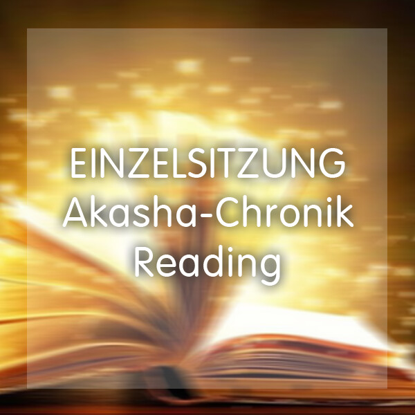 Einzelsitzung - Akasha Chronik Reading