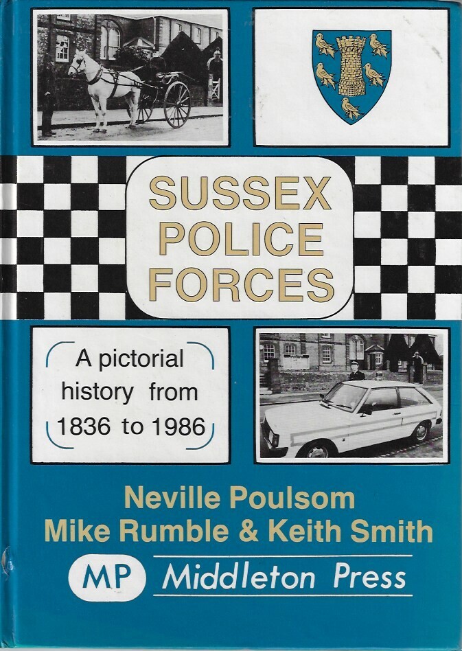 Sussex Police Forces - Pirtcorail History 1836-1986