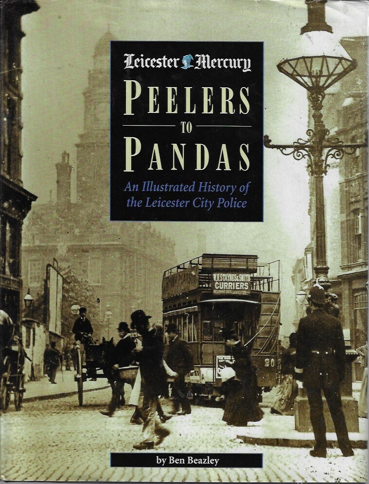 Peelers to Pandas - History of the Leicester City Police