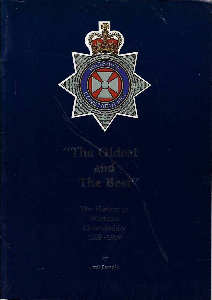 The Oldest &amp; The Best - History of the Wiltshire Constabulary
