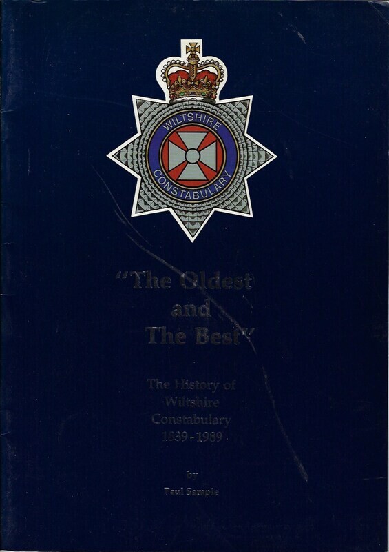 The Oldest &amp; The Best - History of the Wiltshire Constabulary