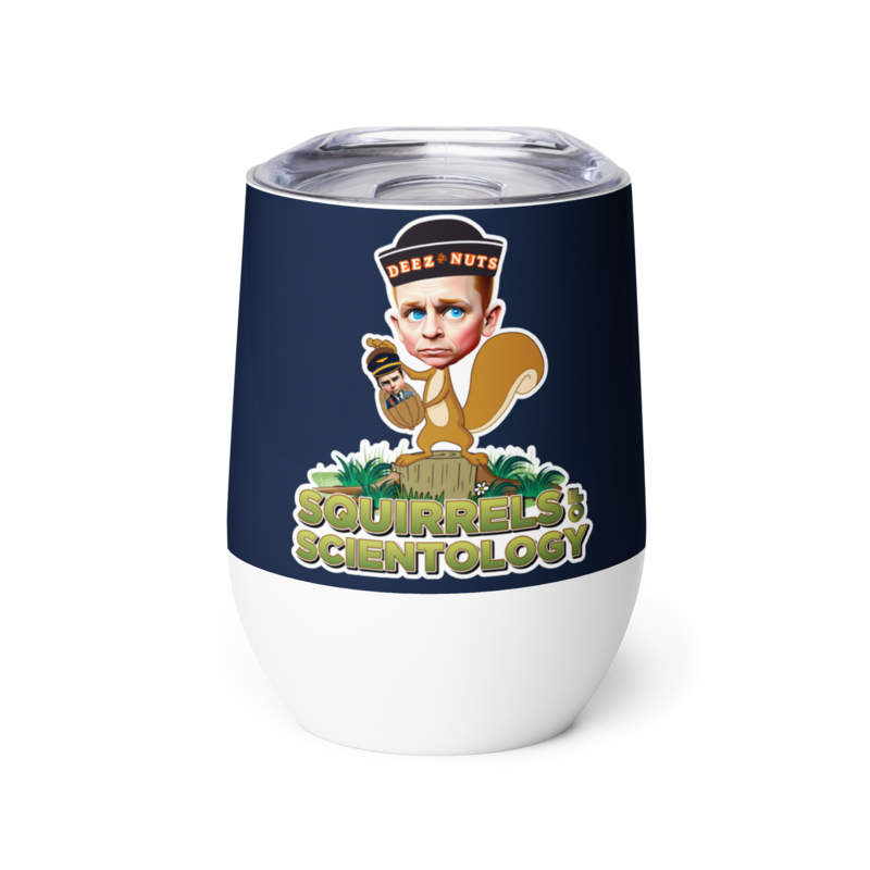 Wine tumbler - Squirrels Of Scientology - Deez Nuts