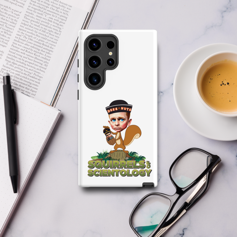 Tough case for Samsung® Phone - Squirrels Of Scientology - Deez Nuts