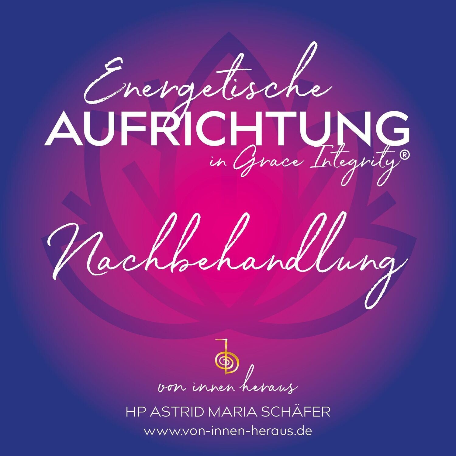Energetische Aufrichtung® NACHBEHANDLUNG