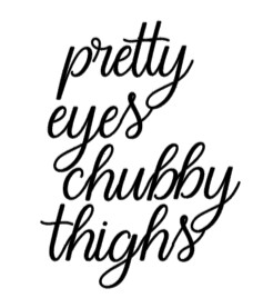Pretty Eyes Chubby Thighs -Infant Toddler Youth Onesie, T-shirt, Sweatshirt